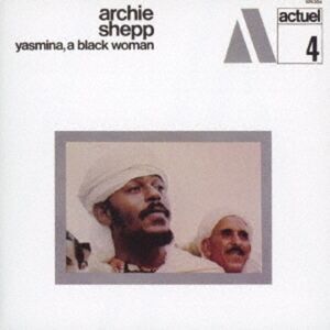 Archie Shepp - Yasmina, A Black Woman  CD
